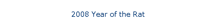 2008 Year of the Rat