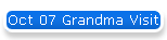 Oct 07 Grandma Visit