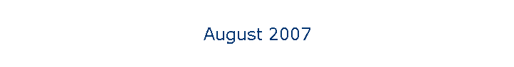 August 2007