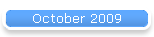 October 2009