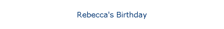 Rebecca's Birthday